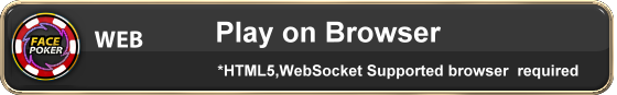 Play facepoker on Web Browser